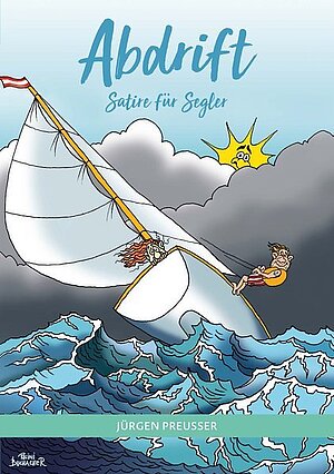 Abdrift Satire fürs Segeln